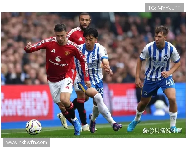 布赖顿与曼联对决分析及胜负推荐,谁将赢得这场焦点之战 布赖顿与曼联对决分析及胜负推荐,谁将赢得这场焦点之战