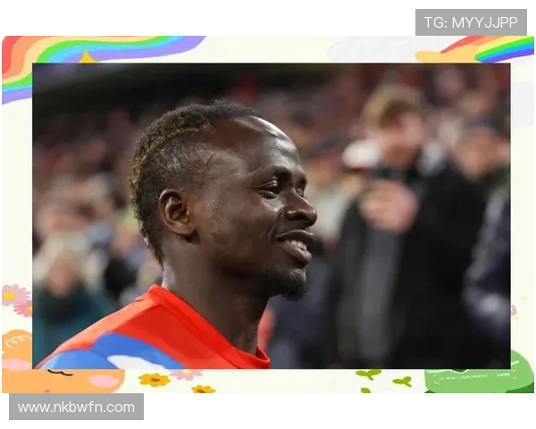 马内：从非洲草原到欧洲绿茵场的传奇之路与足球梦想的追逐